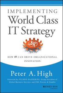 Implementing World Class IT Strategy How IT Can Drive Organizational Innovation Digital Transformation Books