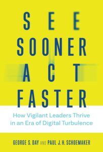 See Sooner, Act Faster How Vigilant Leaders Thrive in an Era of Digital Turbulence Digital Transformation Books